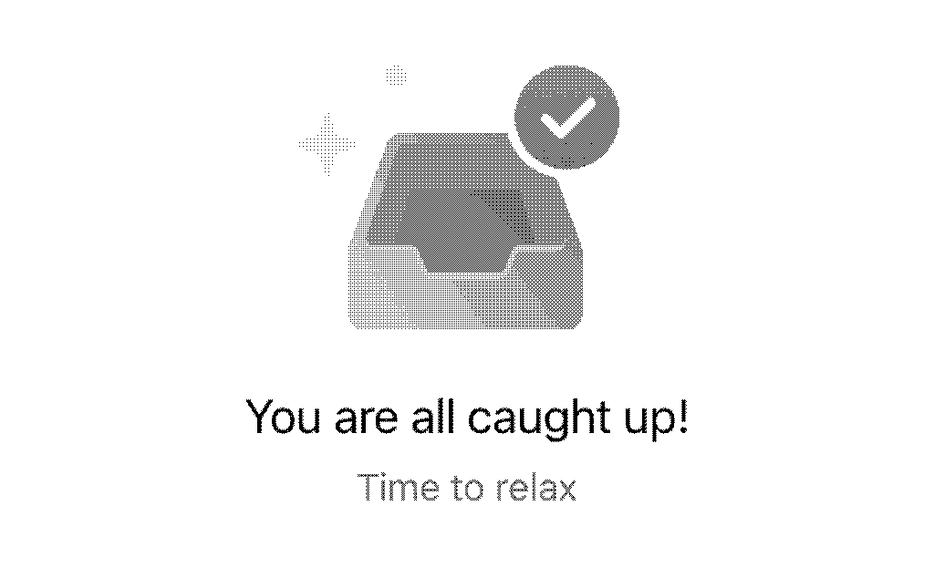 Image displayed by Protonmail when a user's inbox is empty, telling the user that they are all caught up on e-mails